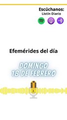 Efemérides | Domingo 18 de Febrero 2024