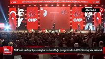 CHP'nin Hatay ilçe adaylarını tanıttığı programda Lütfü Savaş yer almadı