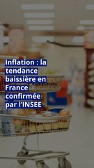 Inflation : la tendance baissière en France confirmée par l’INSEE