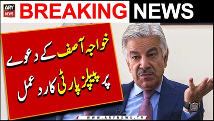 PPP Reaction on Khawaja Asif Statement | Breaking News