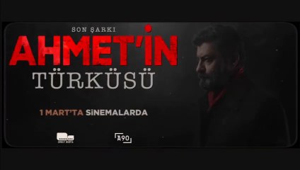 Son Şarkı - Ahmet'in Türküsü | Fragman