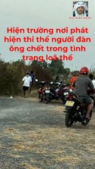 Bình Dương Điều tra cái chết người đàn ông không mặc quần áo