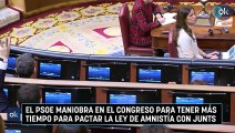 El PSOE maniobra en el Congreso para tener más tiempo para pactar la Ley de Amnistía con Junts