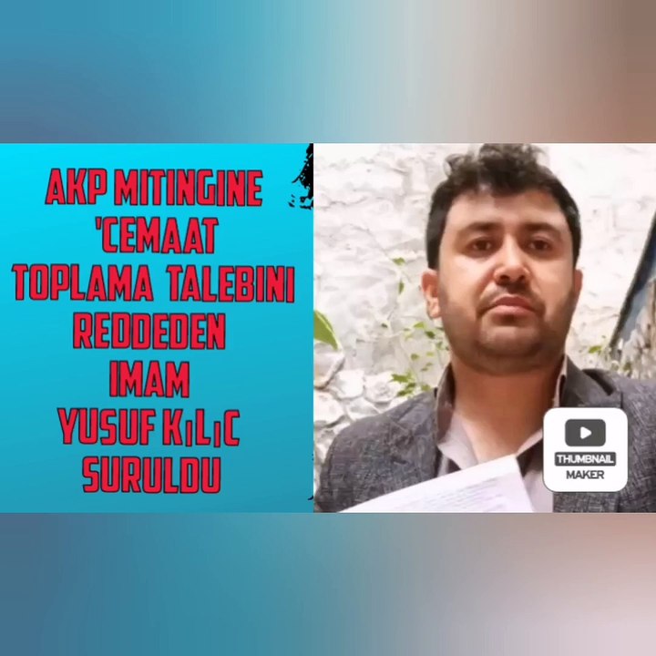 AKP mitingine 'Cemaat toplama' talebini reddeden imam Yusuf Kılıç, sürüldü