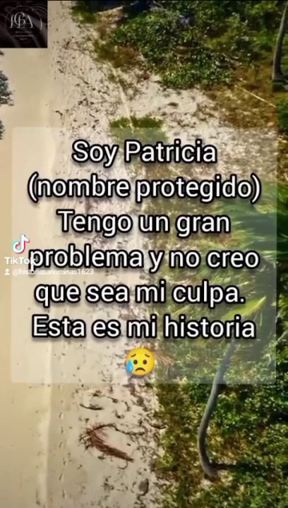 Patricia - Historias de personas contandonos sus experiencias de forma anónimas conocelas ya!!