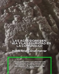 |HABIB ARIEL CORIAT HARRAR | LAS AGRESIONES EN LÍNEA Y LA SEGURIDAD EN LA COMUNIDAD (PARTE 1) (@HABIBARIELC)