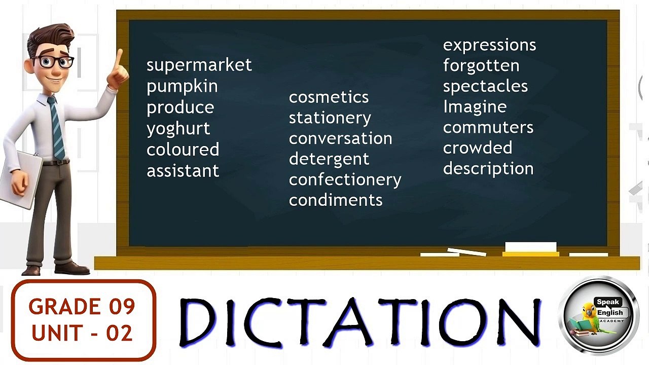 GRADE 9 - UNIT  2  ( DICTATION )