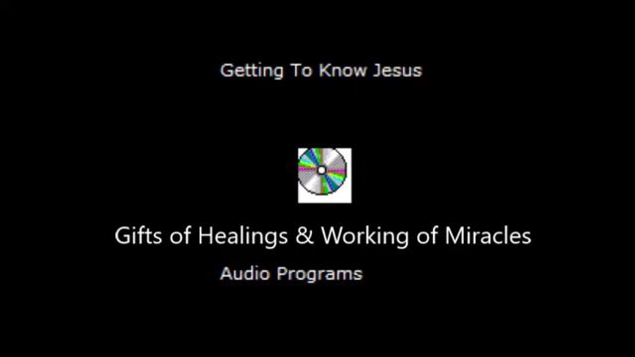 Gifts of Healing & Working of Miracles