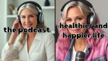 podcast /healthy lifestyle habits