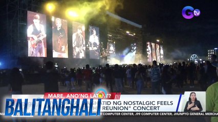 Rivermaya, naghatid ng nostalgic feels sa kanilang "The Reunion" Concert | BT