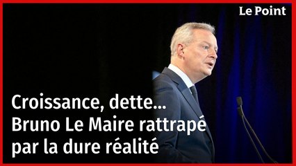 Croissance, dette… Bruno Le Maire rattrapé par la dure réalité
