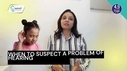 When to Suspect a Problem of Hearing in Children? | Aanvii Hearing