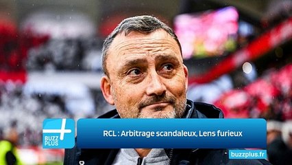 RCL : Arbitrage scandaleux, Lens furieux