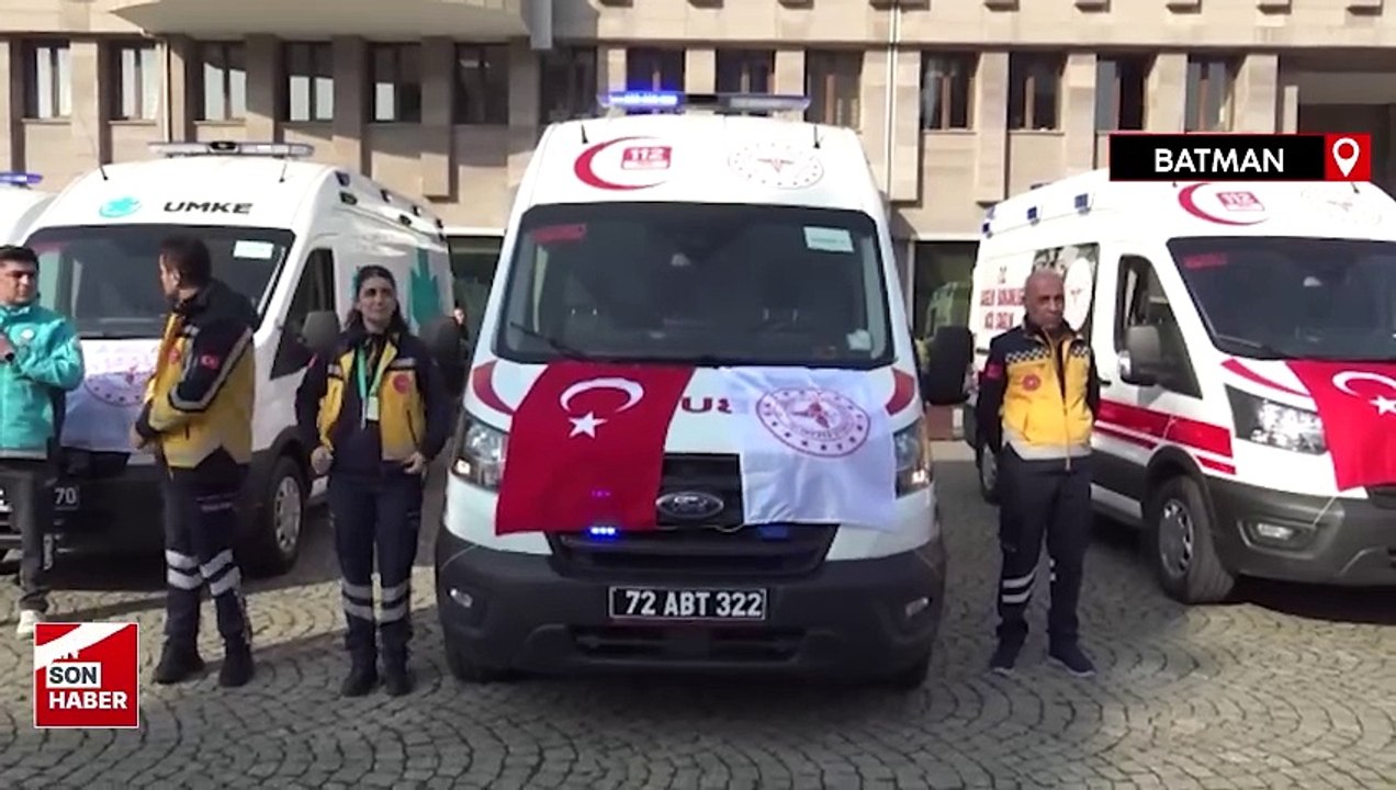 Sağlık Bakanlığınca gönderilen 7 ambulans ve 2 UMKE aracı hizmete alındı