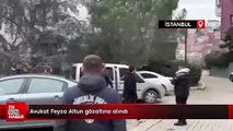 Avukat Feyza Altun gözaltına alındı