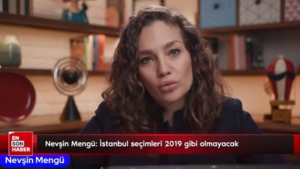 Nevşin Mengü: İstanbul seçimleri 2019 gibi olmayacak