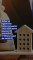 Aides au logement : bonne nouvelle, cette allocation pouvant atteindre 1 100 euros est de retour !