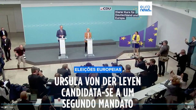 Ursula von der Leyen anuncia recandidatura a presidente da Comissão Europeia