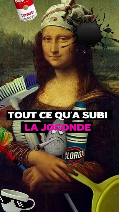 Tout ce qu’a subi la Joconde