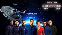 Star Trek: Enterprise - T01xE07 - (Audio latino)