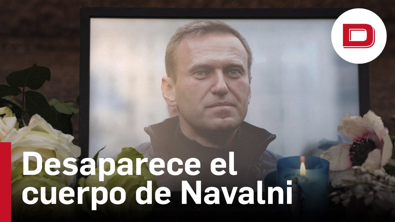 Desaparece el cuerpo de Navalni: la familia acusa a Rusia de querer borrar las huellas del crimen