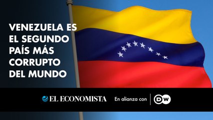Venezuela es el segundo país más corrupto del mundo