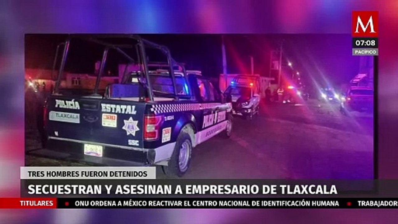 Encuentran cuerpo del empresario secuestrado en Tlaxcala