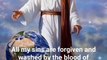 All my sins are forgiven and washed by the blood of Jesus. I am redeemed #jesus #motivation #quotes