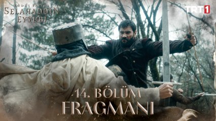 Kudüs Fatihi Selahaddin Eyyubi 14. Bölüm Fragmanı