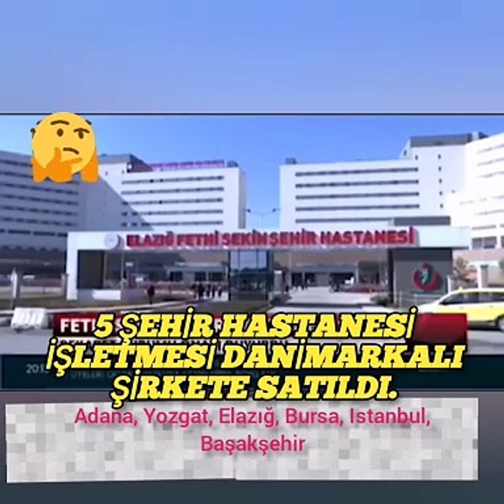 5 şehir hastanesi işletmesi Danimarkalı şirkete satıldı.