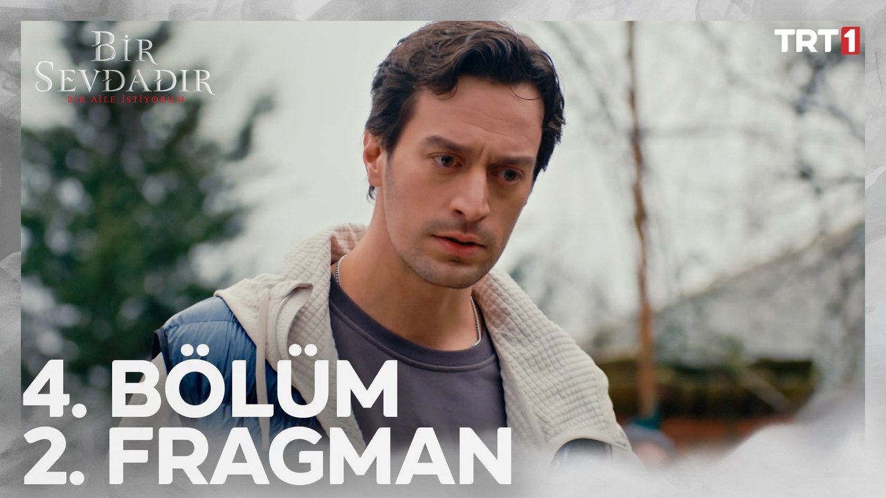 Bir Sevdadır 4. Bölüm 2. Fragmanı