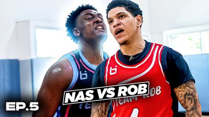 Internet&apos;s MOST DOMINANT Hoopers FINALLY MEET... Nas vs Rob CLASH In EPIC 5v5 | Ep 5