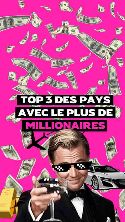Les pays avec le plus de millionaires