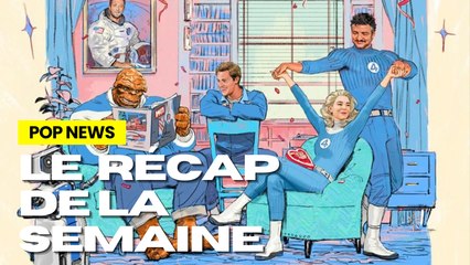 4 FANTASTIQUES, FPS STAR WARS, D&D de retour... Le récap de la semaine (Pop News #35)