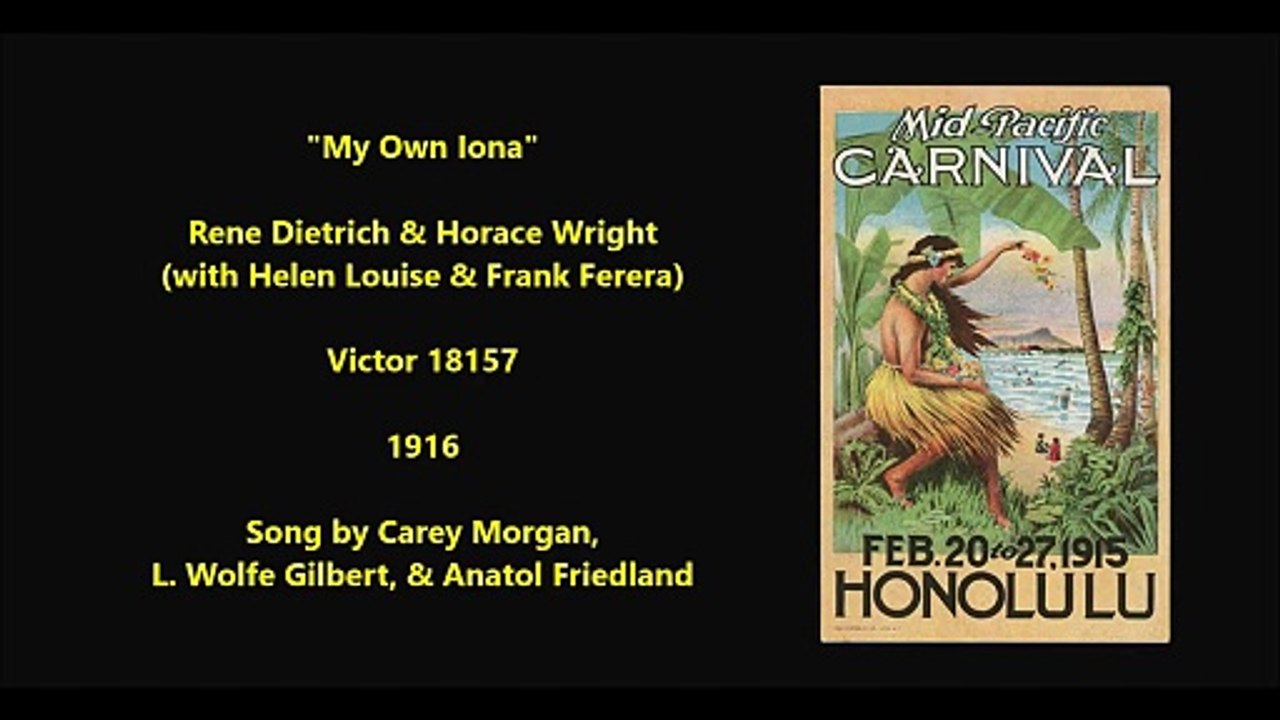 My Own Iona - Rene Dietrich & Horace Wright (1916)