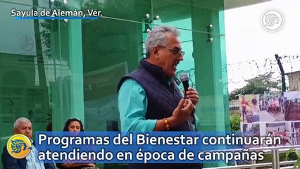 Programas del Bienestar continuará atendiendo en época de campañas informa subsecretario