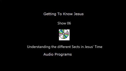 Understanding the different Sects in Jesus' time