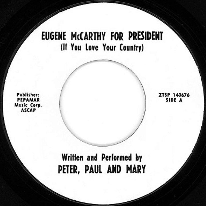 Peter, Paul and Mary - Eugene McCarthy For President (If You Love Your Country) (Stereo Mix)