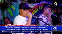 Con armas de guerra: Amenazan a cantantes para no presentarse en distritos del norte de Lima