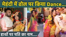 Divya Agarwal Mehendi Ceremony Dance Inside Video, Husband Apurva Padgaonkar के साथ Romantic...