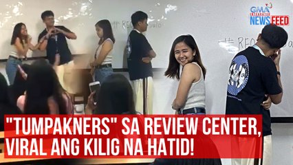 "Tumpakners" sa review center, viral ang kilig na hatid! | GMA Integrated Newsfeed