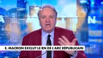 L'édito de Jérôme Béglé : «Emmanuel Macron exclut le RN de l'arc républicain»