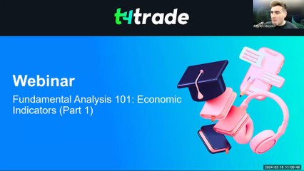 Fundamental Analysis 101 Economic Indicators (Part 1)- 16.02.2024