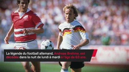 Allemagne - Andreas Brehme s'est éteint