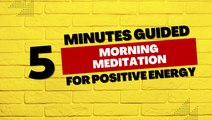 5 Minute Guided Morning Meditation for Positive Energy