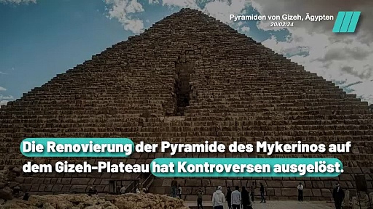 Kontroverse um die Renovierung der Pyramide von Mykerinos