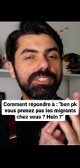 Ben pk vous prenez pas les migrants chez vous ? React @Lecrayon