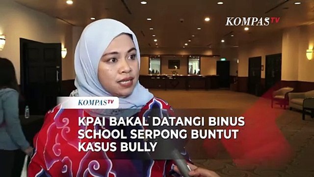 KPAI Bakal Datangi Binus School Serpong Buntut Kasus Bully yang Libatkan Anak Artis
