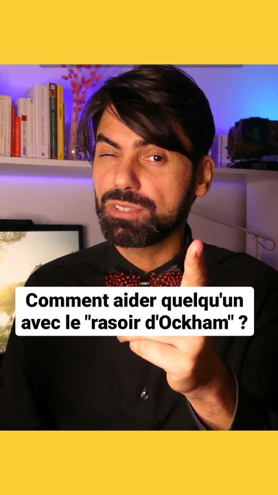 Comment aider quelqu'un avec le rasoir d'Ockham ? #espritcritique #rhétorique