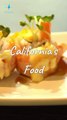 California's Famous Food and Dishes | Hidden Gems